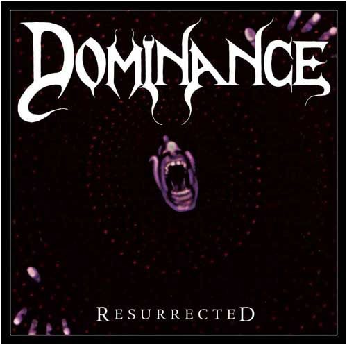 the album cover for Dominance - Resurrected