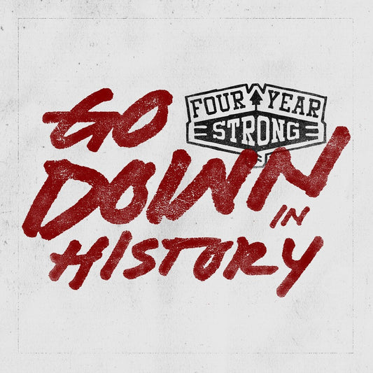 the album cover for Four Year Strong - Go Down In History [Vinyl EP]