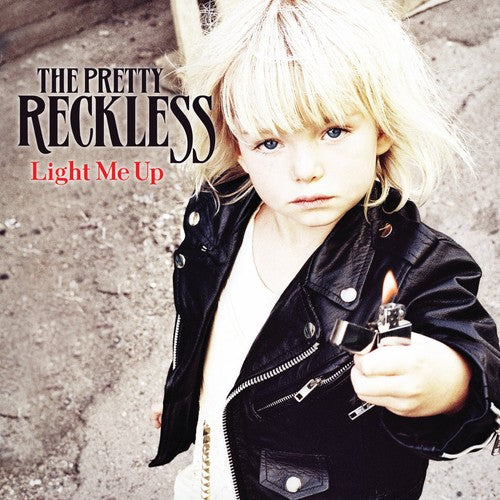 the album cover for The Pretty Reckless - Light Me Up