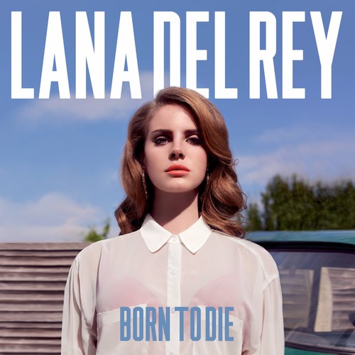 the album cover for Lana Del Rey - Born to Die