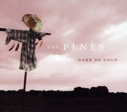 the album cover for Pines - Dark So Gold