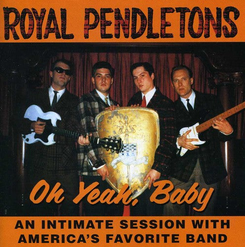 the album cover for Royal Pendletons - Oh Yeah Baby