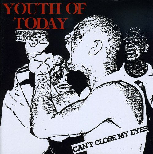 the album cover for Youth Of Today - Can't Close My Eyes