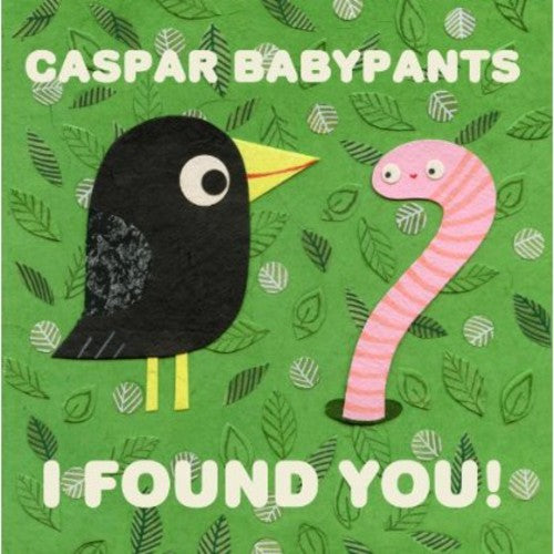 the album cover for Caspar Babypants - I Found You!