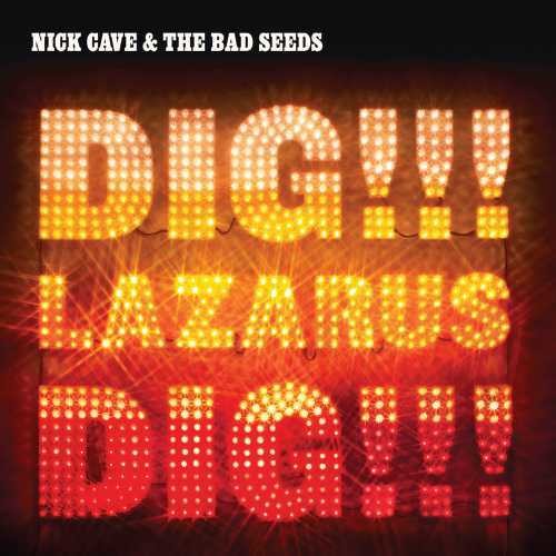 the album cover for Nick Cave & The Bad Seeds - Dig Lazarus Dig [Vinyl]