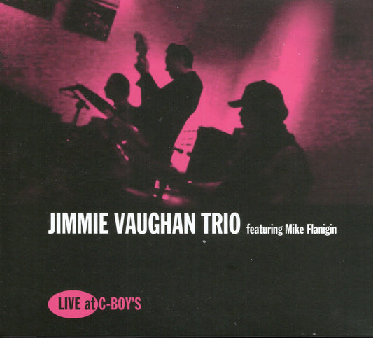 the album cover for Jimmie Vaughan - Live At C-boy's