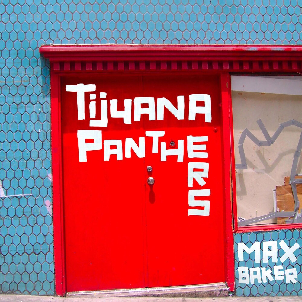 the album cover for Tijuana Panthers - Max Baker