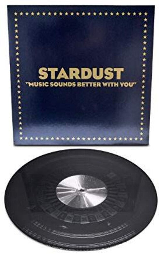 the album cover for Stardust - Music Sounds Better With You [Limited Edition Vinyl Single]