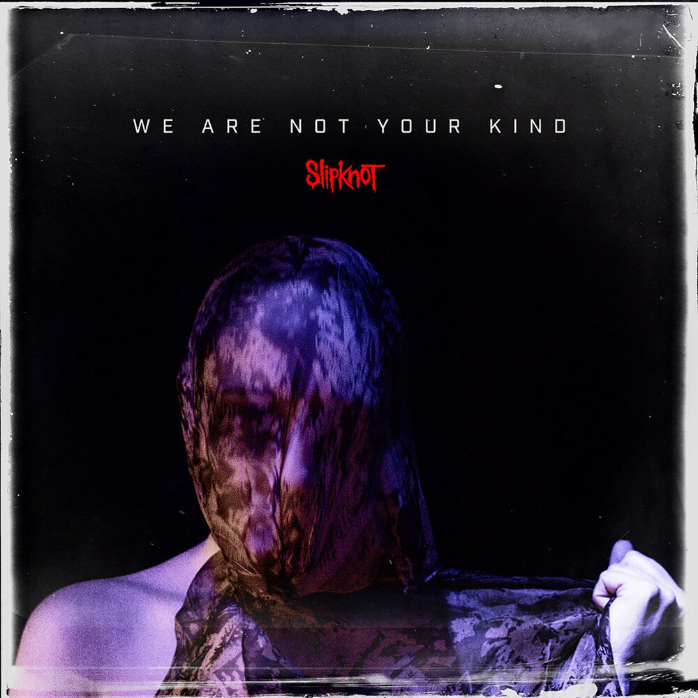 the album cover for Slipknot - We Are Not Your Kind