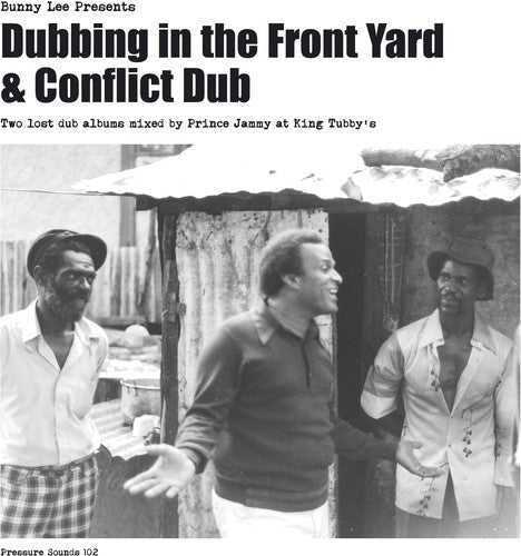 the album cover for Bunny Lee & Prince Jammy With The Aggrovators - Dubbing in the Front Yard & Conflict Dub