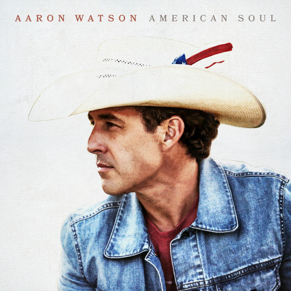 the album cover for Aaron Watson - American Soul