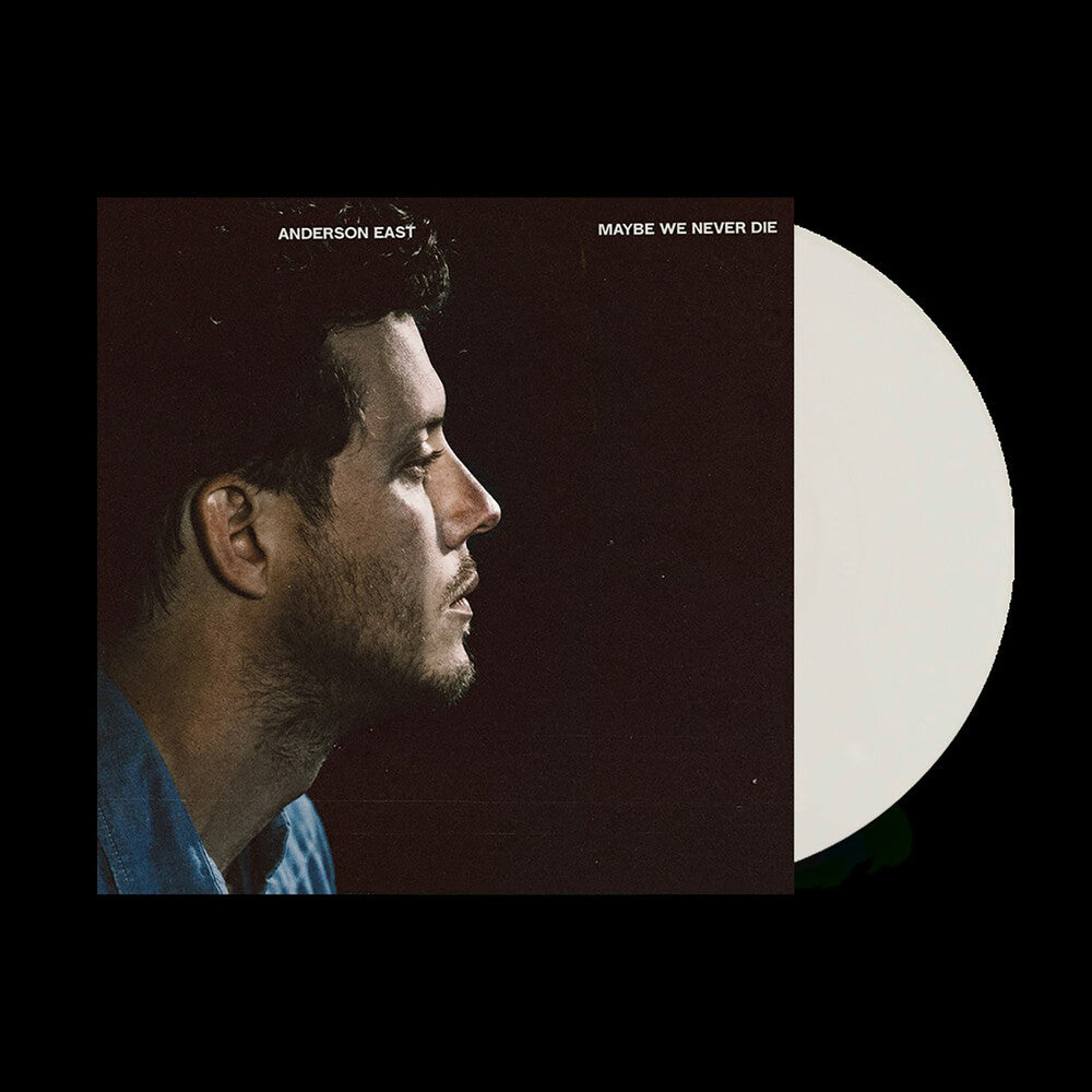 the album cover for Anderson East - Maybe We Never Die [Indie Exclusive Limited Edition White LP]