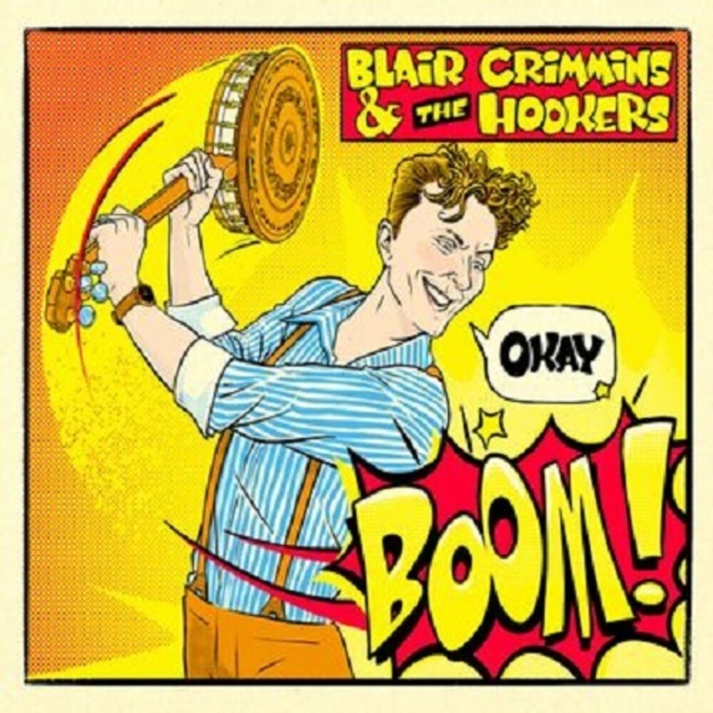the album cover for Blair Crimmins  / The Hookers - Okay Boom