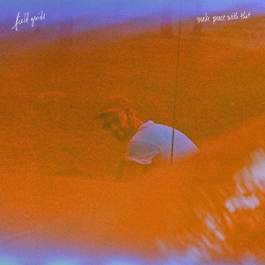 the album cover for Field Guide - Make Peace With That