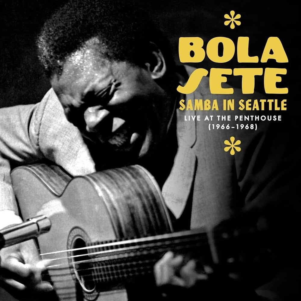 the album cover for Bola Sete - Samba In Seattle: Live At The Penthouse (1966-1968) [3CD]