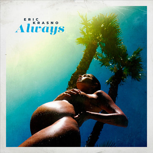 the album cover for Eric Krasno - Always [Indie Exclusive Limited Edition Yellow LP]