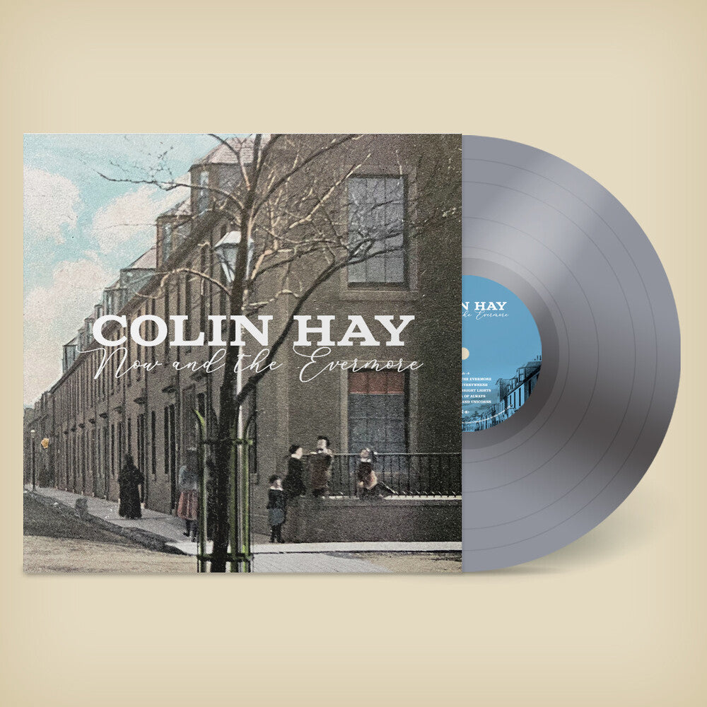 the album cover for Colin Hay - Now And The Evermore [Indie Exclusive Limited Edition Silver LP]