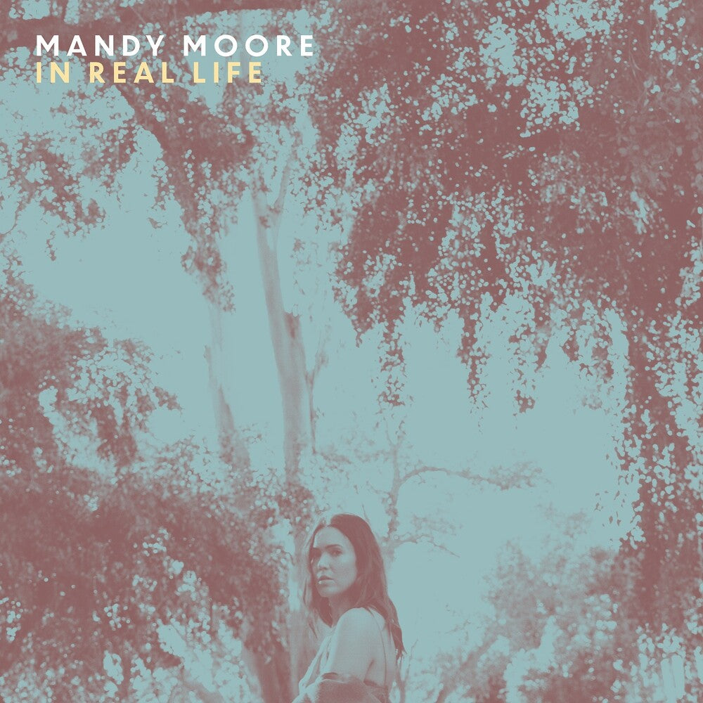 the album cover for Mandy Moore - In Real Life [LP]
