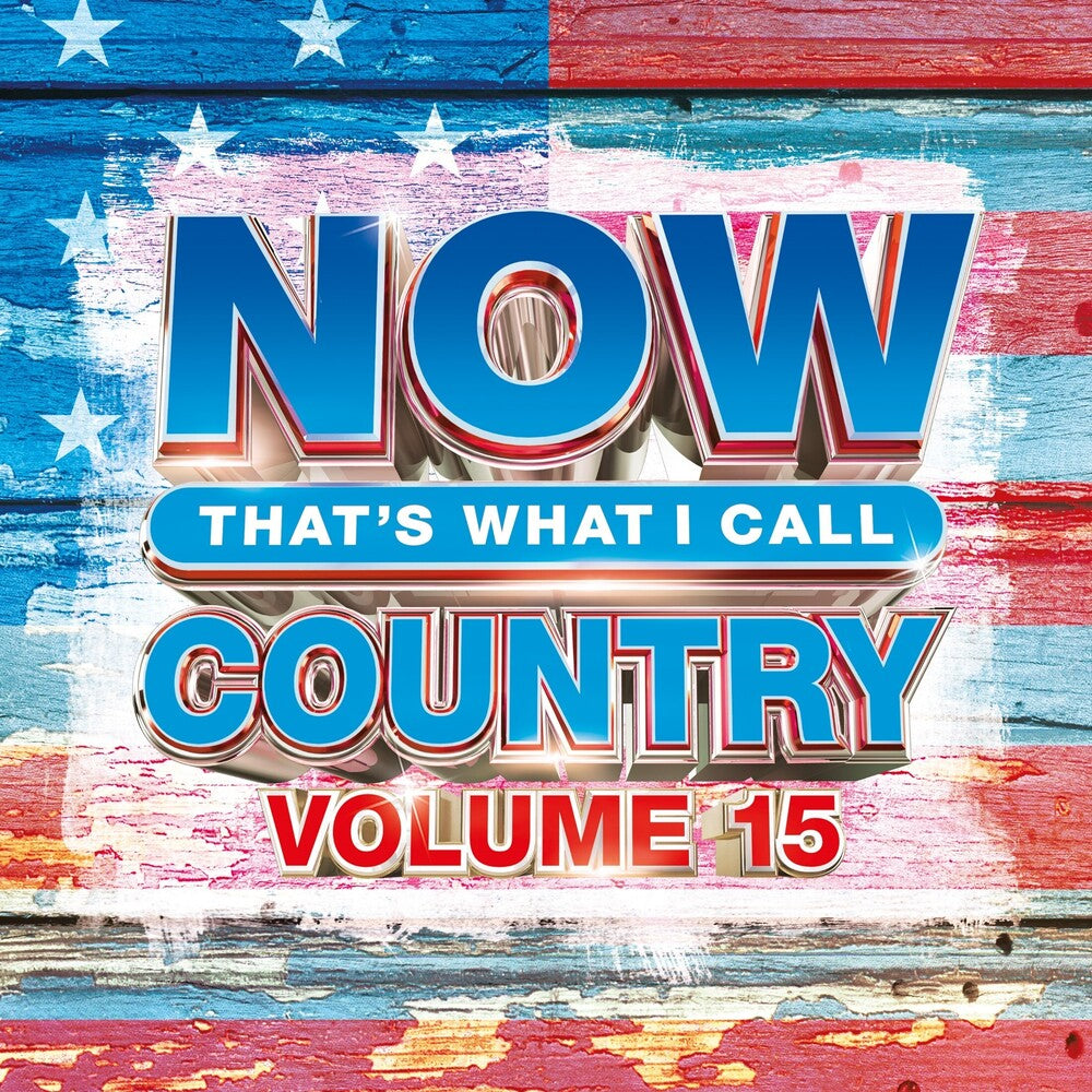 the album cover for Now That's What I Call Music! - Now That's What I Call Country, Volume 15