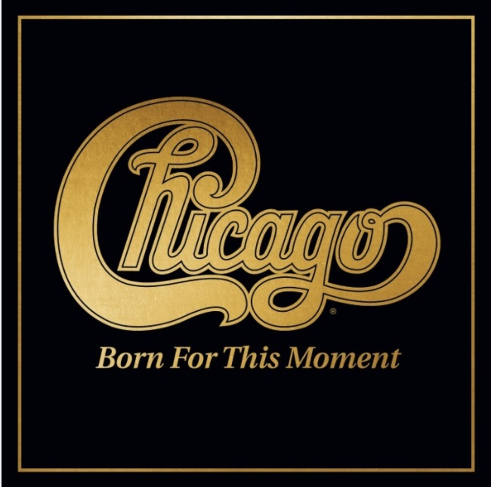 the album cover for Chicago - Born For This Moment
