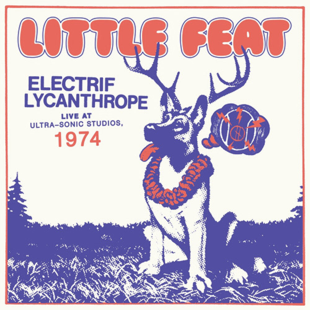 the album cover for Little Feat - Electrif Lycanthrope: Live at Ultra-Sonic Studios, 1974 [RSD Black Friday 2021]