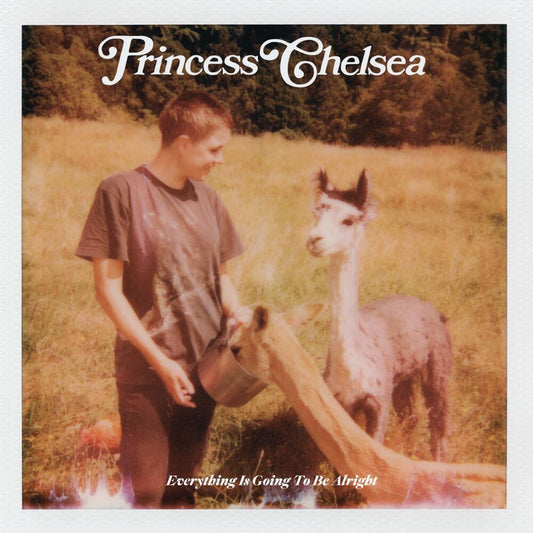 the album cover for Princess Chelsea - Everything Is Going To Be Alright