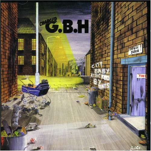 the album cover for G.B.H. - City Baby Attacked By Rats [Import]