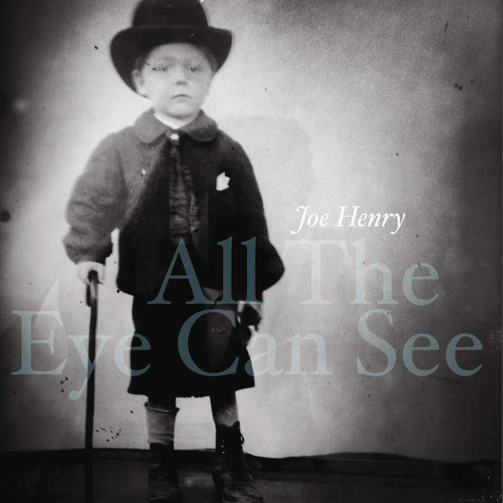 the album cover for Joe Henry - All The Eye Can See [2LP]
