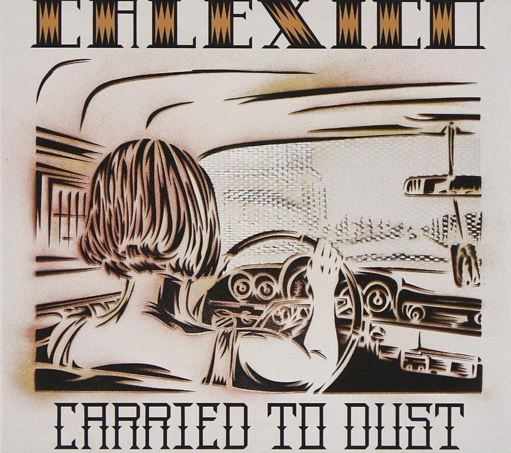 the album cover for Calexico - Carried To Dust [Indie Exclusive Limited Edition Translucent Red LP]