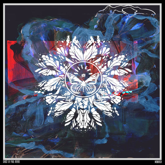 the album cover for The Ghost of Paul Revere - Monarch [Indie Exclusive Limited Edition Blue LP]
