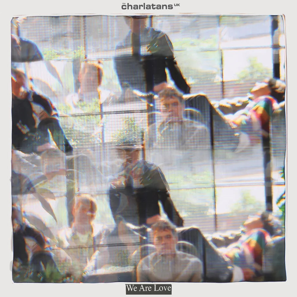 the album cover for Charlatans Uk - We Are Love