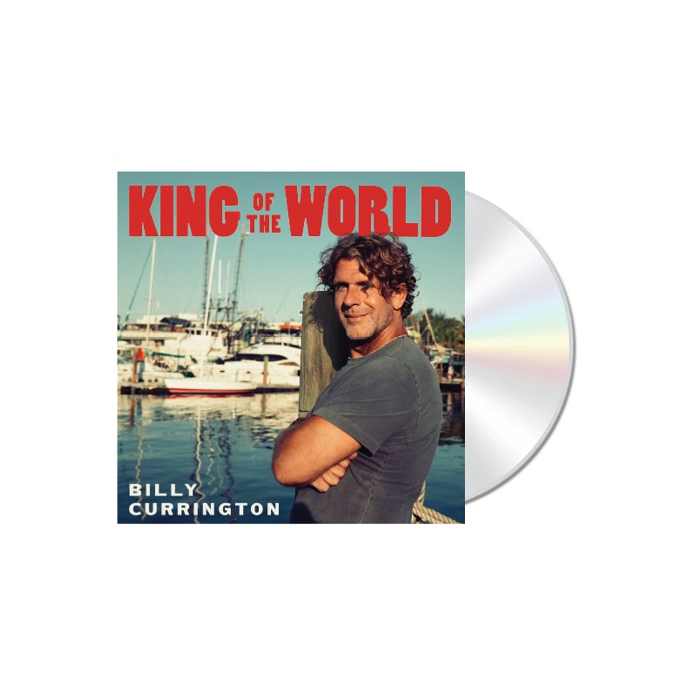 the album cover for Currington, Billy - King Of The World