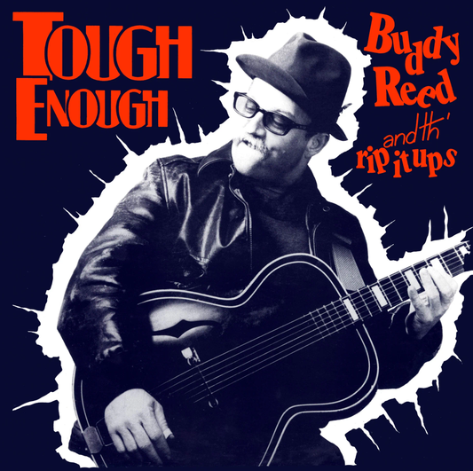 the album cover for Buddy Reed & Th' Rip It Ups - Tough Enough [Indie Exclusive]