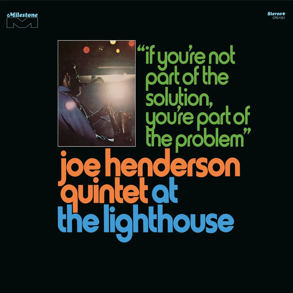 the album cover for Joe Henderson Quintet - At The Lighthouse: If You're Not Part Of The Solution, You're Part Of The Problem - Deluxe Edition [3 CD]