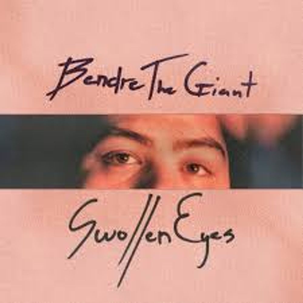 the album cover for Bendrethegiant - Swollen Eyes [Indie Exclusive]