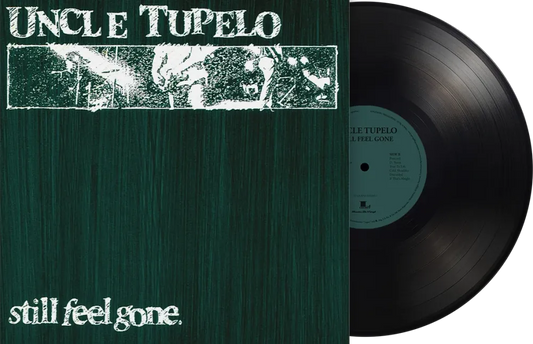 the album cover for Uncle Tupelo - Still Feel Gone (Blk) [180 Gram] (Hol)
