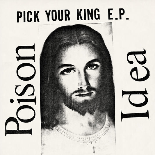 the album cover for Poison Idea - Pick Your King - White [Colored Vinyl] (Wht)