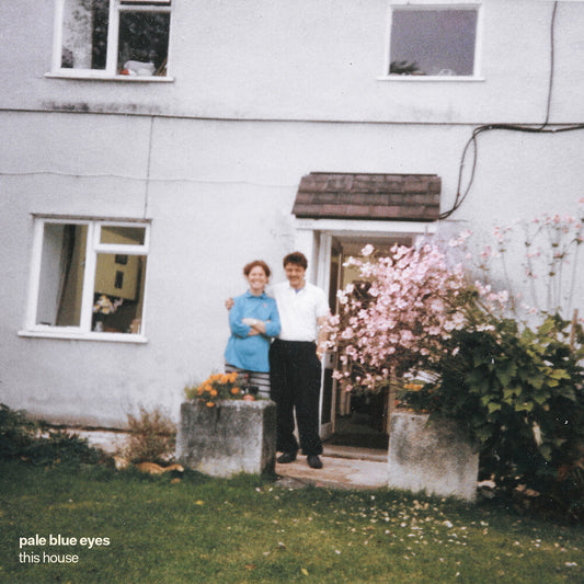 the album cover for Pale Blue Eyes - This House [Indie Exclusive Limited Edition Clear LP]