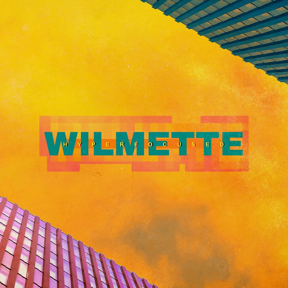 the album cover for Wilmette - Hyperfocused