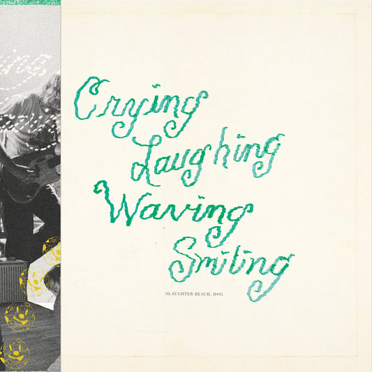 the album cover for Slaughter Beach, Dog - Crying, Laughing, Waving, Smiling [Green LP]