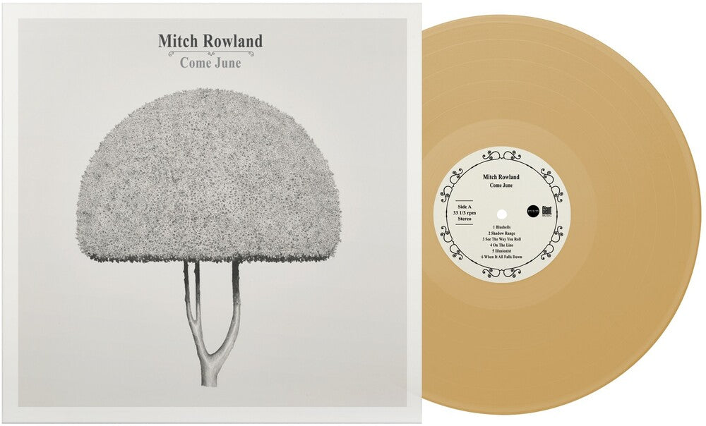 the album cover for Mitch Rowland - Come June [Indie Exclusive Limited Edition Honey LP]