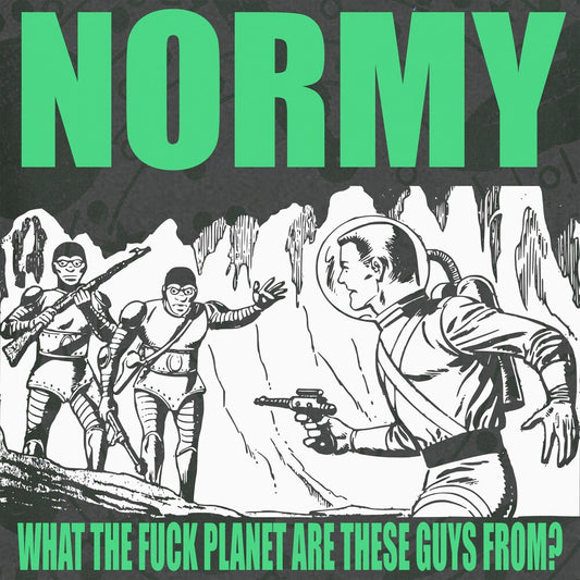 the album cover for NoRmY - What The Fuck Planet Are These Guys From?