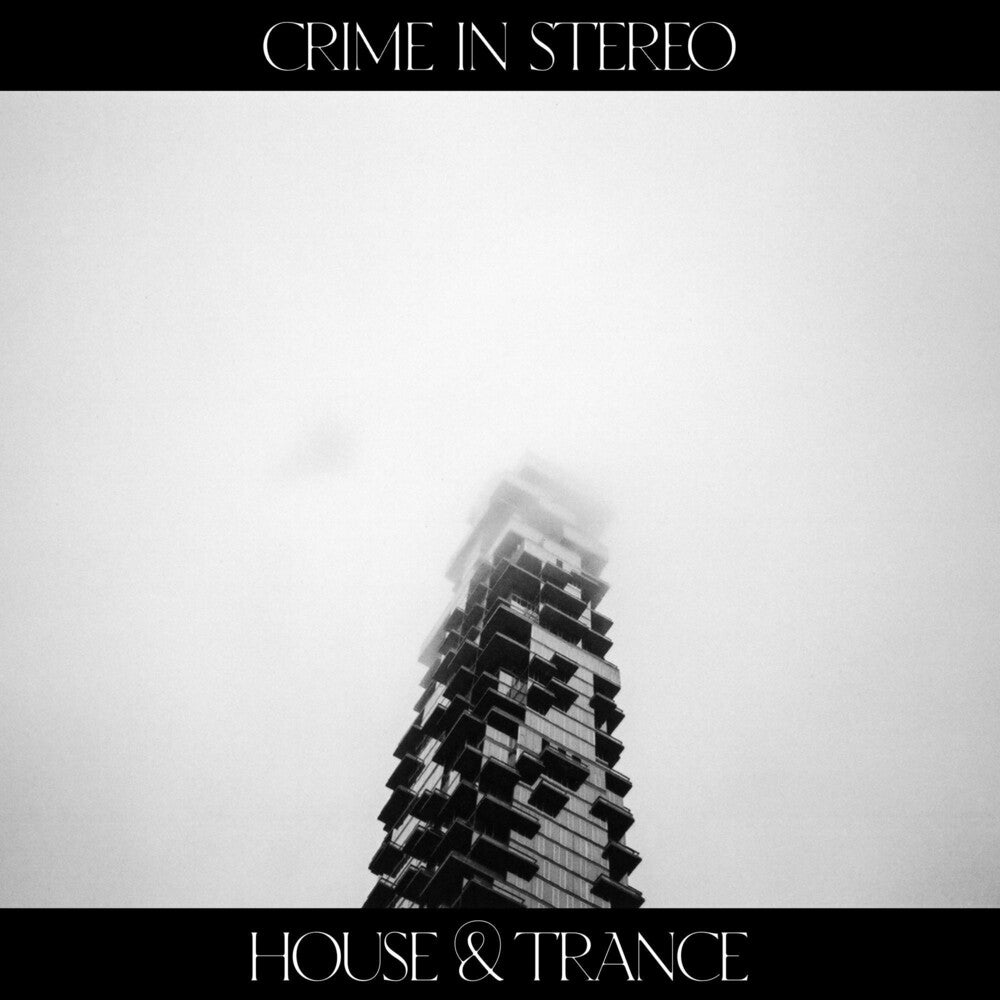 the album cover for Crime In Stereo - House & Trance [Indie Exclusive Limited Edition LP]