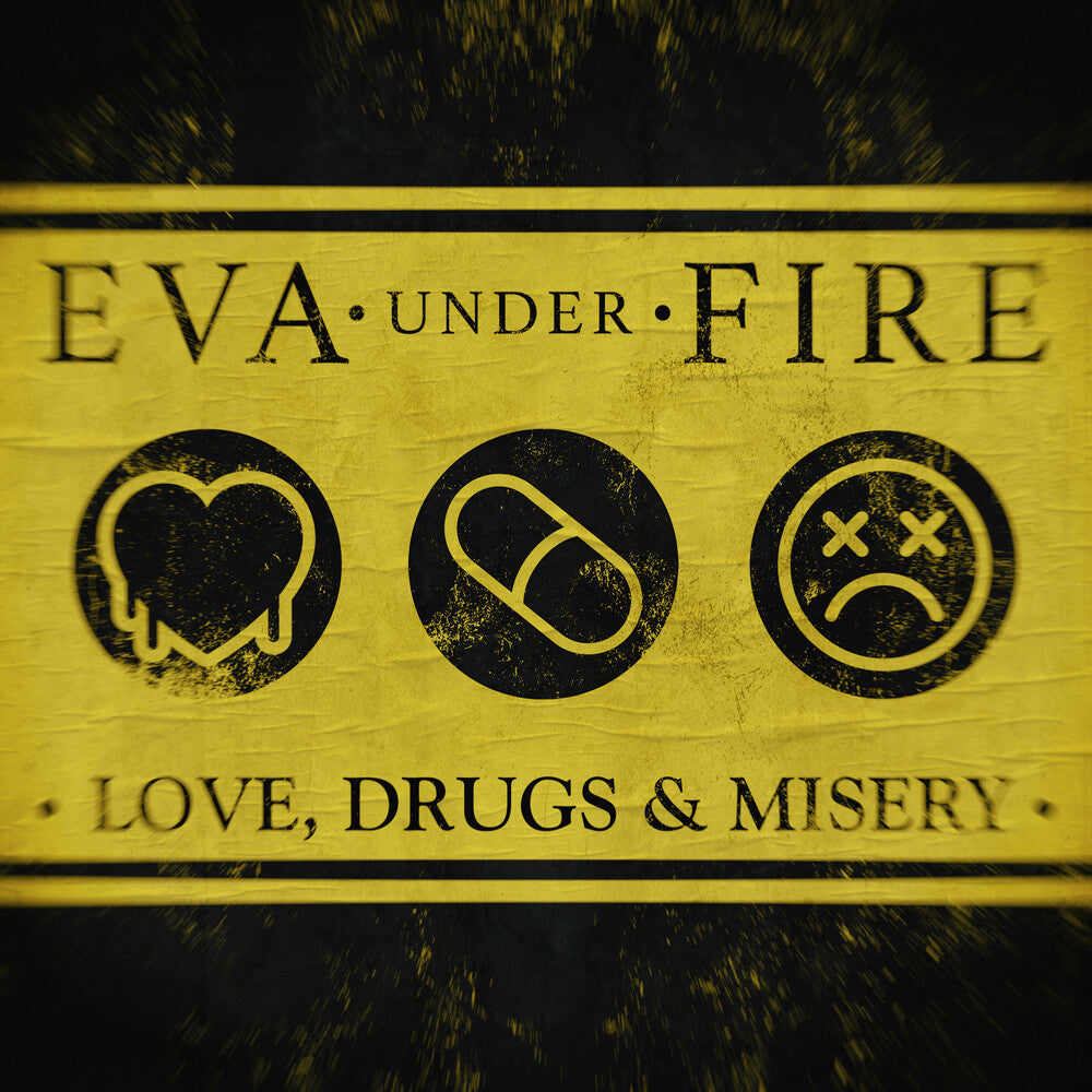 the album cover for Eva Under Fire - Love Drugs & Misery [Colored Vinyl] (Ylw)
