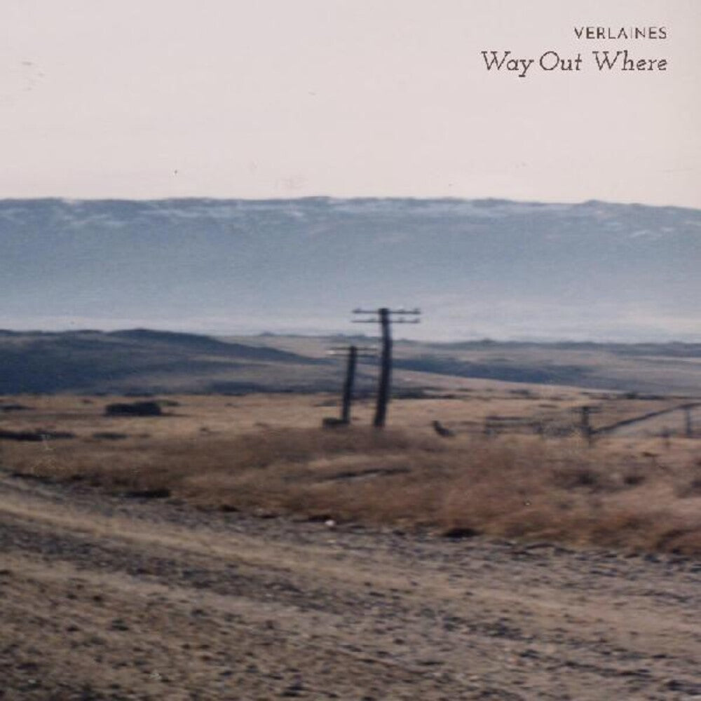 the album cover for Verlaines - Way Out Where (Blk) [Clear Vinyl] [Record Store Day] 