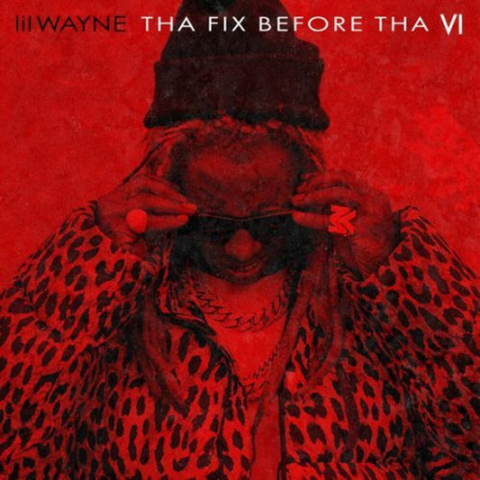the album cover for Lil Wayne - Tha Fix Before Tha Vi [Limited Edition] [Indie Exclusive]