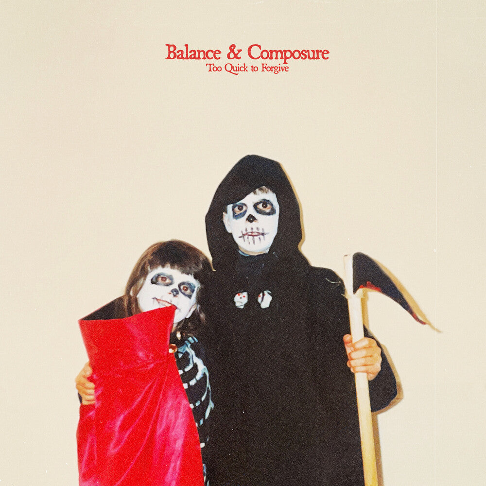 the album cover for Balance & Composure - Too Quick To Forgive (Blk) [Colored Vinyl] (Wht)