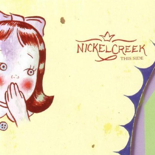 the album cover for Nickel Creek - This Side