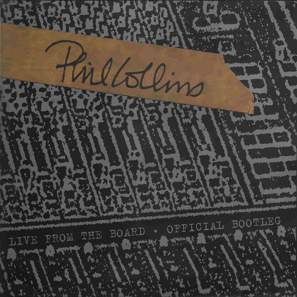 the album cover for Phil Collins - Live From The Board... The Official Bootleg    [RSD Black Friday 2024]