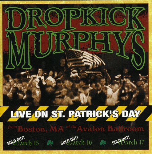 the album cover for Dropkick Murphys - Live On St. Patrick's Day From Boston, MA